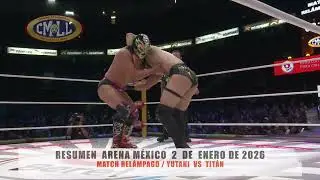 CMLL - MATCH REL&Aacute;MPAGO / YUTANI  VS  TIT&Aacute;N / ARENA M&Eacute;XICO / 02-01-26