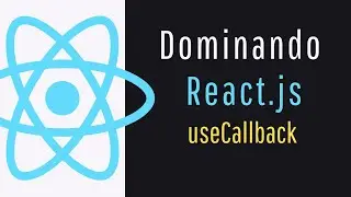 Dominando React.js - useCallback