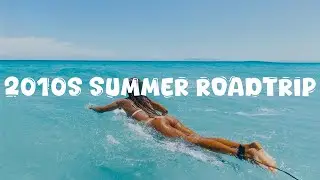 Best Songs of The Decade 2010 - 2019 ~ Summer Throwback ~ 2010s Nostalgia Vibes Mix