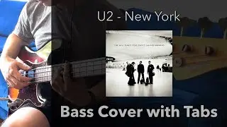 U2 - New York (Bass Cover WITH TABS)