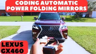 Coding Automatic Power Folding Mirrors On The Lexus GX460 For Just $62... Step By Step