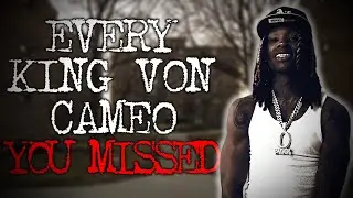 Every King Von Appearance in Music Videos (2012-2020)