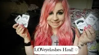 LOVeyelashes Haul ♡