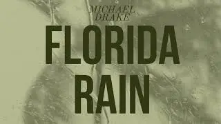Michael Drake - Florida Rain