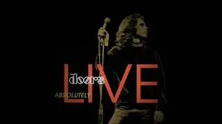 The Doors - Soul Kitchen (Absolutely Live)