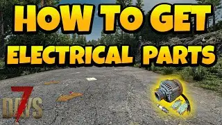 How to Get Electrical Parts in 7 Days 1.0 Update