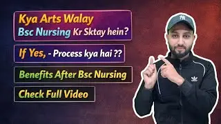 Kya Arts Waly Bsc Nursing kr sktay hein & Benefits After Bsc Nursing  - Check Full Video 