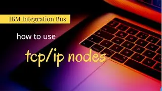 ace  - how to use tcpip nodes – App Connect Enterprise