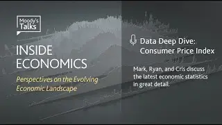 Inside Economics Podcast: Data Deep Dive: Consumer Price Index