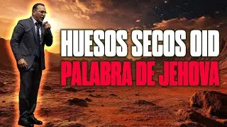 Huesos Secos Oid Palabra De Jehova || Pastor General David Gutierrez 11/10/09