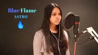 Blue Flame- ASTRO (English Cover)