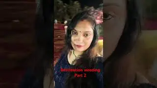 Destination weeding part 2#trending #minivlog #food #youtubeshorts #celebration #dailyvlog #love