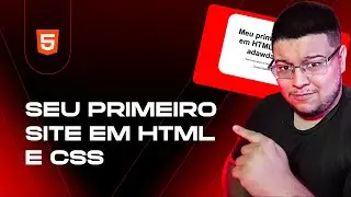CRIANDO SEU PRIMEIRO SITE EM HTML E CSS!