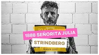 1888: Se&ntilde;orita Julia - Thriller Teatral | Teaser Oficial