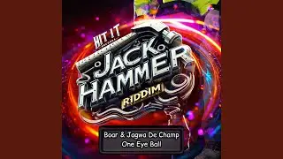 One Eye Ball (Jack Hammer Riddim)