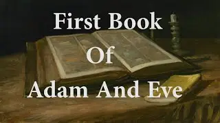 The First Book Of Adam And Eve