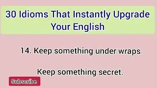 30 Idioms That Instantly Upgrade Your English.#english #ieltsguru #learnenglish #englishlanguage 