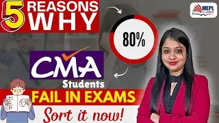 5 REASONS Why 80% of CMA Students FAIL 🚫Their Exams | MEPL- Divya Agarwal Mam