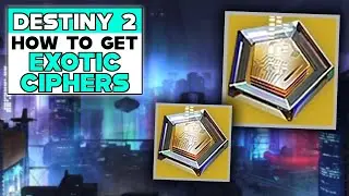 DESTINY 2 How To Get EXOTIC CIPHERS