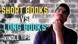 How Long Should Your Book Be For Kindle Publishing?