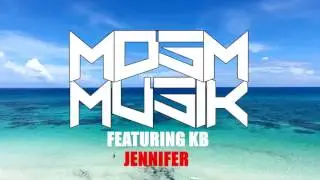 MDSM MUSIK Ft KB - Jennifer