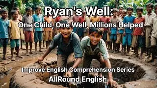 Ryan&rsquo;s Well: A Ripple That Became a Wave