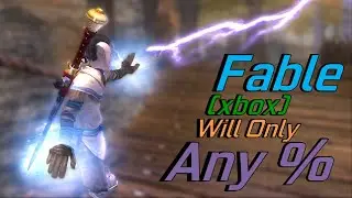 Fable (Xbox) Will Only Any% - 2Hr 11Mins