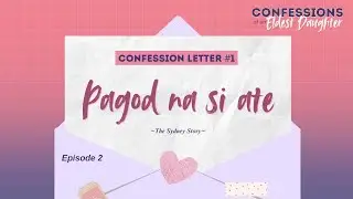 Confession Letter #1: I Love My Family, But I&rsquo;m Tired | Episode 2