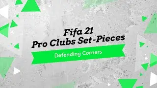 Fifa 21 Pro Clubs Defending Set-pieces
