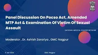 Panel Discussion On Pocso Act, Amended MTP Act & Examination Of Victim Of Sexual Assault