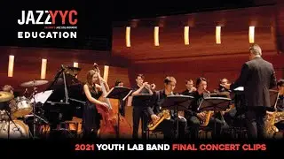 2021 Youth Lab Band Final Concert - Clips