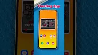 Floating App Samsung A54