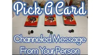 💌Pick A Card🔮 Channeled Message From Your Person 🤭🤩🥰😬😎🧿🌊🌪🔥🧨📥