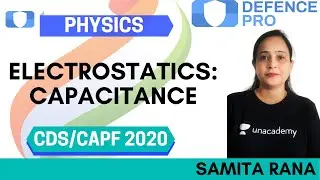 Electrostatics: Capacitance | Target CDS/CAPF/NDA/AFCAT 2020-2021
