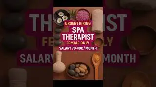 Urgent Hiring Spa Therapist Female only Salary 70-80k / Month#shortsvideo