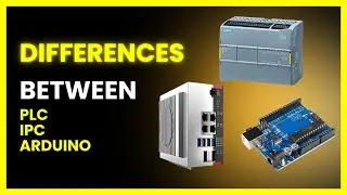 PLC vs iPC vs Arduino - Whats the Difference?