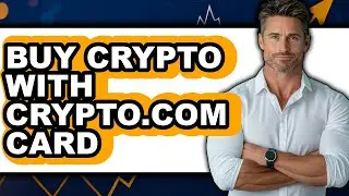 How To Buy Crypto With Crypto.com Card - Full Guide