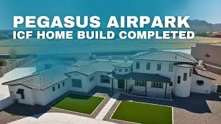 Pegasus Airpark ICF Home Completed