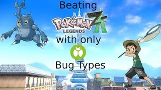 Beating Pok&eacute;mon Legends: ZA with only Bug Types