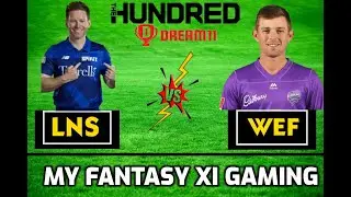 The Hundred Men 2022 Match 24: LNS vs WEF Dream11 Prediction, Fantasy Cricket Tip, Playing XI Update