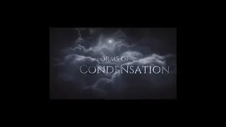 Forms of Condensation