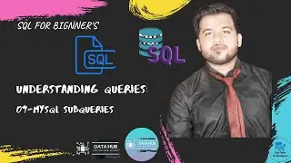 SQL For Beginners Server & Model to Securing Database|Understanding Queries|Part 9|MySQL Sub Queries