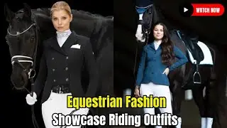 Equestrian Fashion: Showcase Riding Outfits Horse Breeding #secretanimals @WildHorseSecrets
