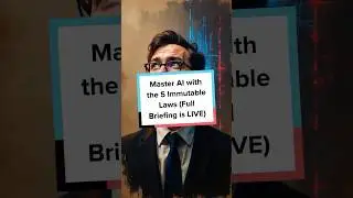 Master AI with the 5 Immutable Laws (Full Briefing is LIVE) 🧠