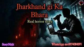 Jharkhand gi Ka Bhara||Manipur horror story||Kanglei Leipung Wari Channel