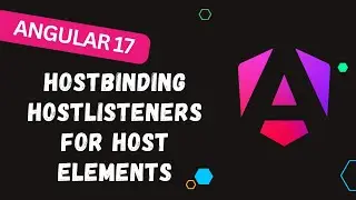 11. Unleashing HostBinding & HostListeners on Component Host Elements - #Angular17