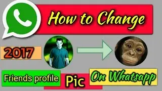 how to change friends whatsapp profile picture