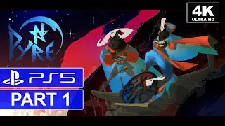 Pyre | Part 1 | PS5 Story Walkthrough (4K)