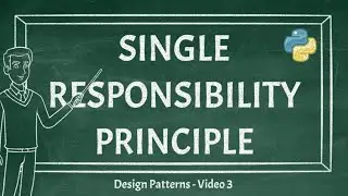 Single Responsibility Principle | Understanding Design Principles