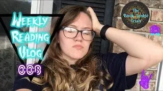 Falling Behind (Again) Vlog | 008 (Book Junkie Trials{Scribe})